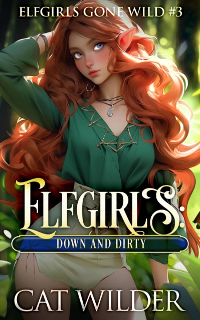 Elfgirls: Down and Dirty