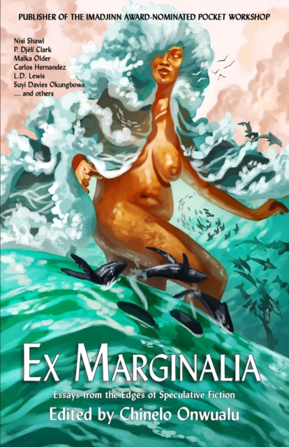 Ex Marginalia: Essays from the Edges of Speculative Fiction