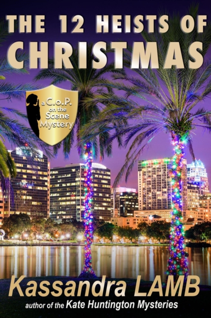 Twelve Heists of Christmas, A C.o.P. on the Scene Short Mystery