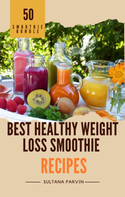 Best Healthy Weight Loss Smoothie Recipes