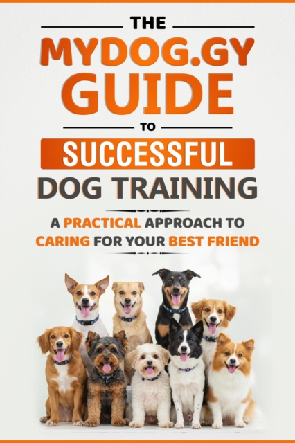 MyDog.Gy Guide to Successful Dog Training