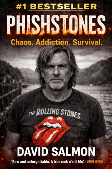 Phishstones From Punk To Redemption  A Memoir Of David &quote;PhishStones &quote; Salmon