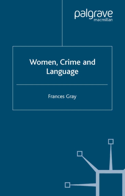 Women, Crime and Language