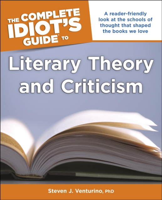 Complete Idiot's Guide to Literary Theory and Criticism