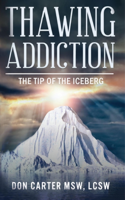 Thawing Addiction - The Tip of the Iceberg
