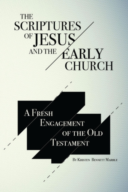 Scriptures of Jesus and the Early Church