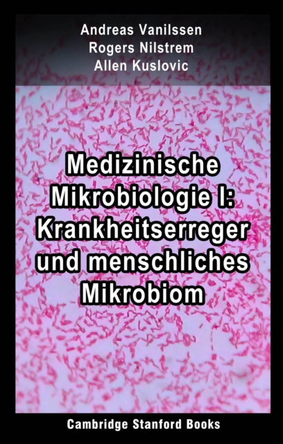 Medizinische Mikrobiologie I: Krankheitserreger und menschliches Mikrobiom