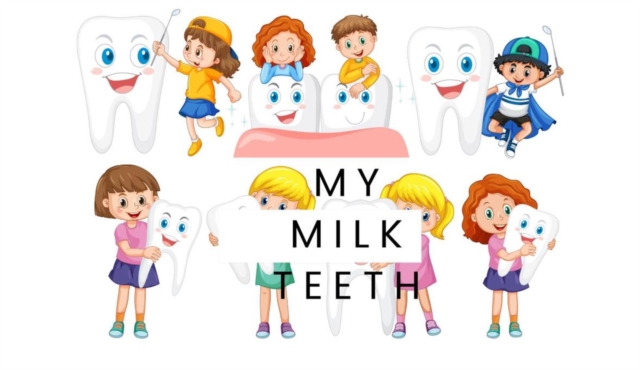 My Milk Teeth