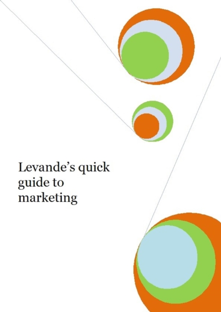 Levande's Quick Guide to Marketing