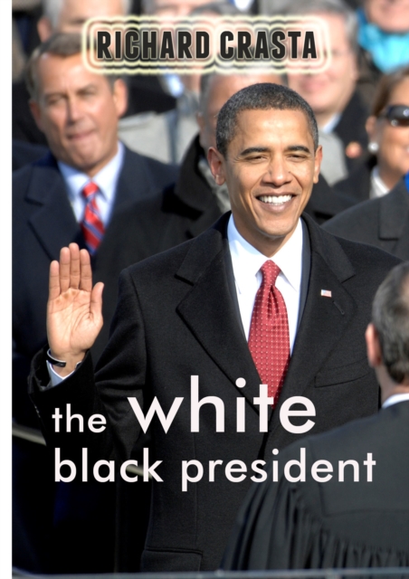 White Black President: Barack Obama's Struggle to Keep His Soul
