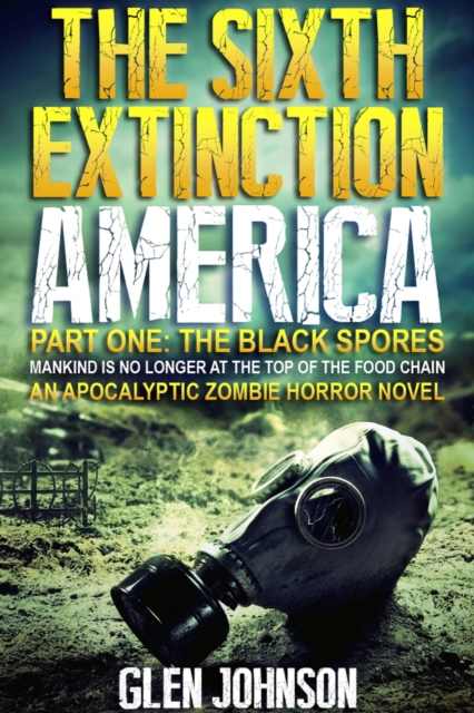 Sixth Extinction: America - Part One: The Black Spores.