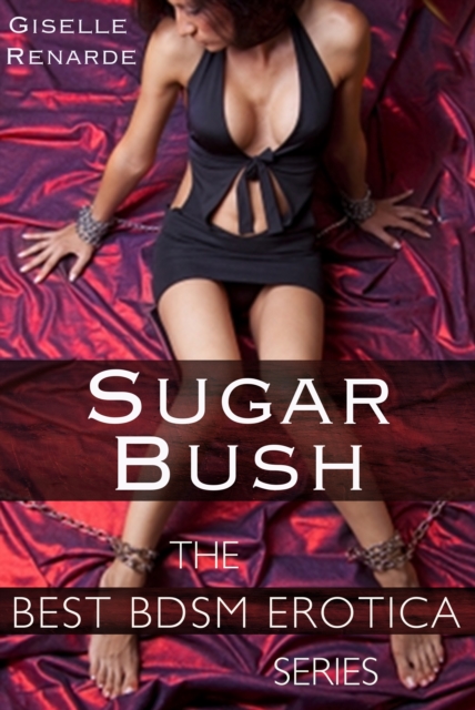 Sugar Bush: Best BDSM Erotica