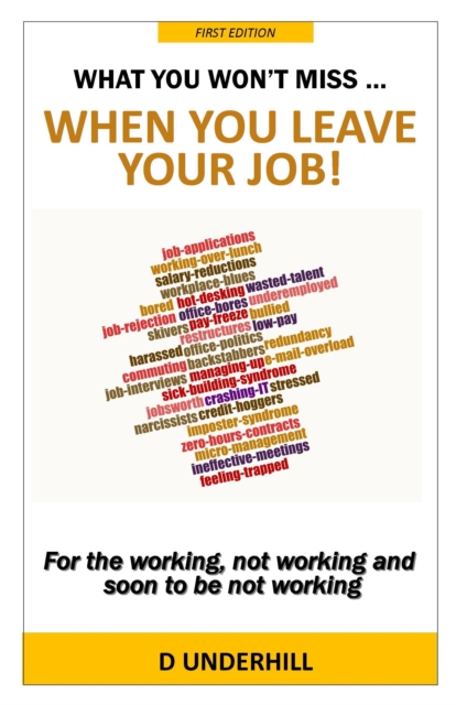What You Won't Miss ... When You Leave Your Job!