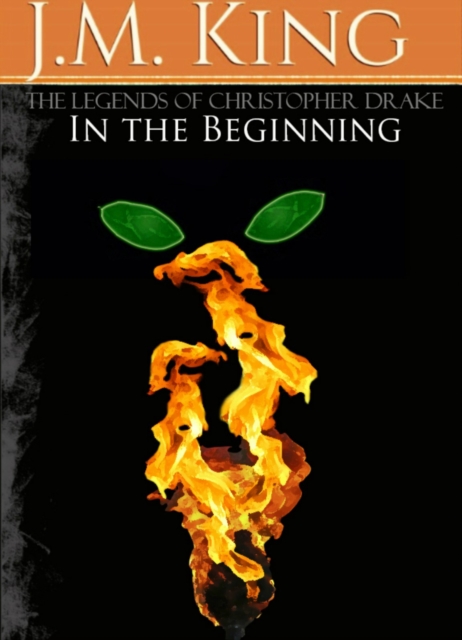 Legends of Christopher Drake: In the Beginning