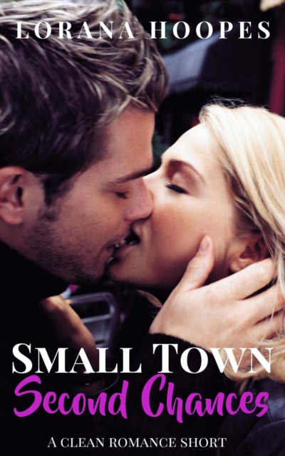 Small Town Second Chances