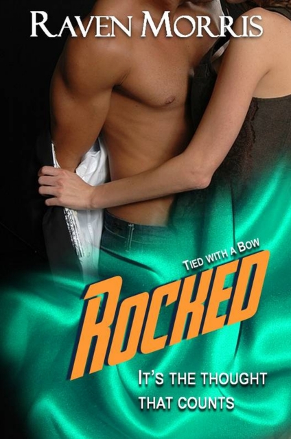 Rocked, Book 3 of Tied with a Bow