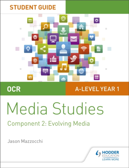 OCR A Level Media Studies Student Guide 2: Evolving Media