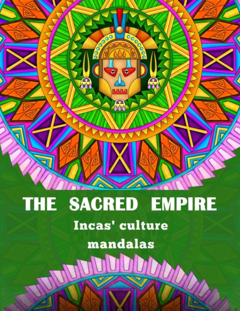 Sacred Empire - Inca Culture Mandalas