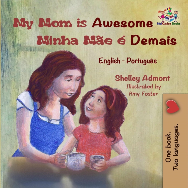 My Mom is Awesome Minha Mae e Demais