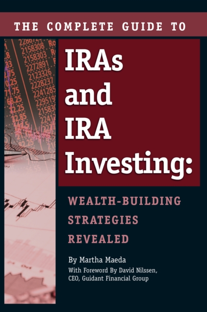 Complete Guide to IRAs and IRA Investing