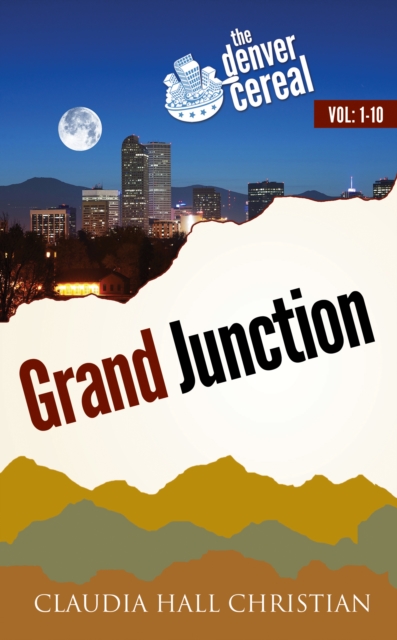 Grand Junction: 6 years of Denver Cereal in 10 books