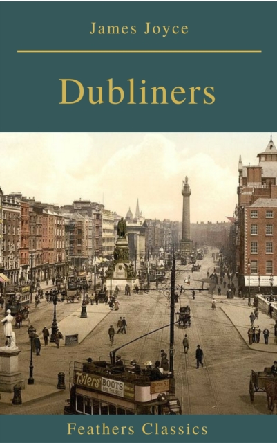 Dubliners (Feathers Classics)