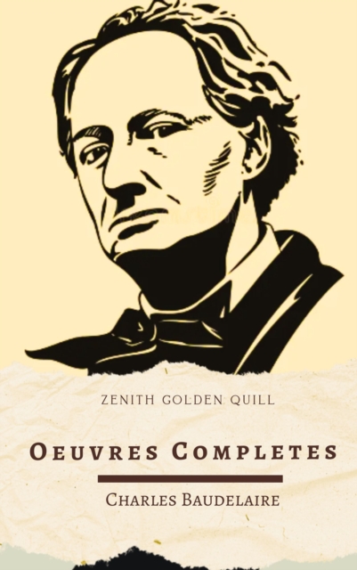 Charles Baudelaire: Oeuvres complètes