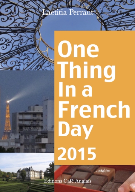 One Thing In A French Day 2015