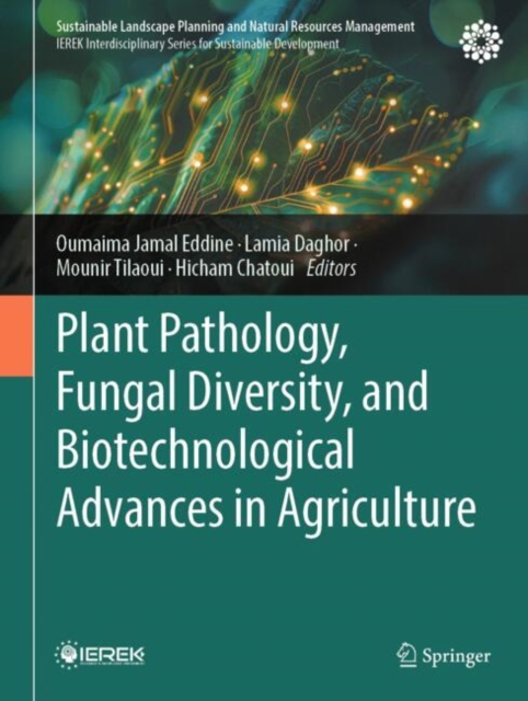 Plant Pathology, Fungal Diversity, and Biotechnological Advances in Agriculture