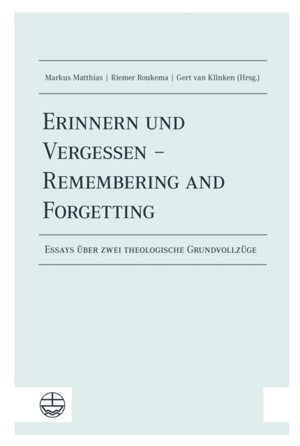 Erinnern und Vergessen – Remembering and Forgetting