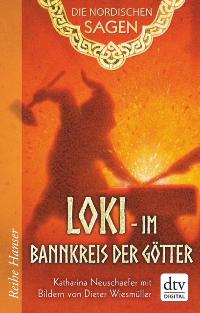 Die Nordischen Sagen. Loki - Im Bannkreis der Götter