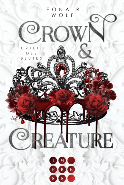 Crown & Creature – Urteil des Blutes (Crown & Creature 1) 