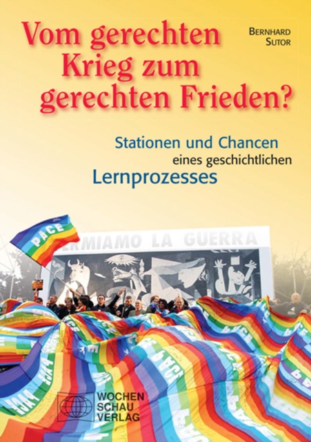 Vom gerechten Krieg zum gerechten Frieden?
