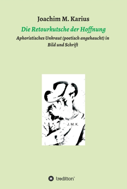 Die Retourkutsche der Hoffnung