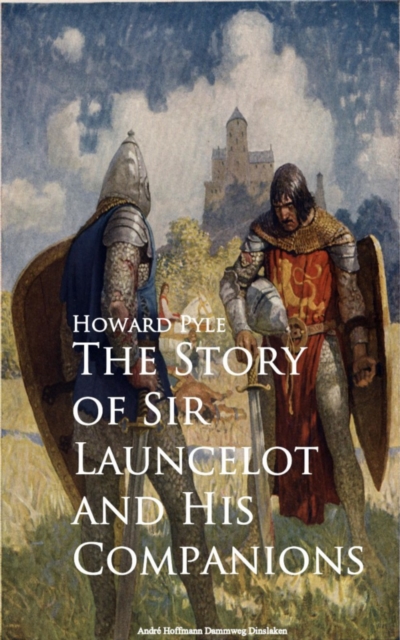 Story of Sir Launcelot and His Companions