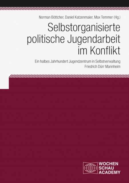 Selbstorganisierte politische Jugendarbeit im Konflikt