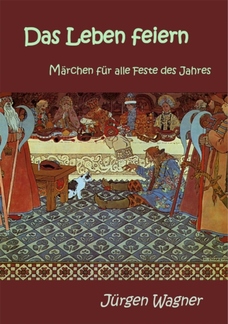 Das Leben feiern