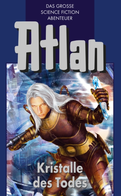 Atlan 27: Kristalle des Todes (Blauband)