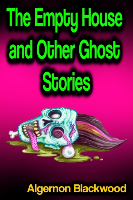 Empty House and Other Ghost Stories
