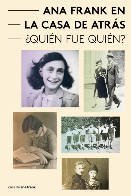 Ana Frank en la Casa de Atrás - Quién fue Quién?