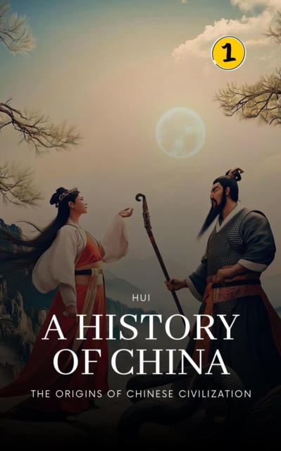 Origins of Chinese Civilization: A History of China