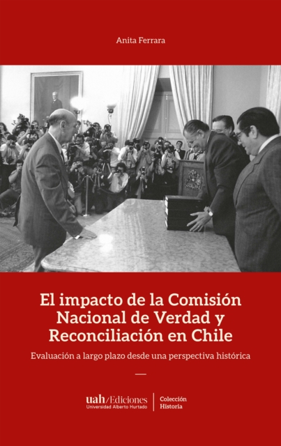 El impacto de la Comisión de Verdad y Reconciliación en Chile