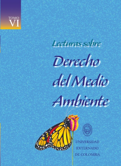 Lecturas sobre Derecho del Medio Ambiente Tomo VI