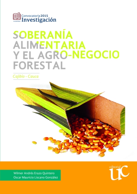 Soberania alimentaria y el agro-negocio forestal, Cajibio-Cauca