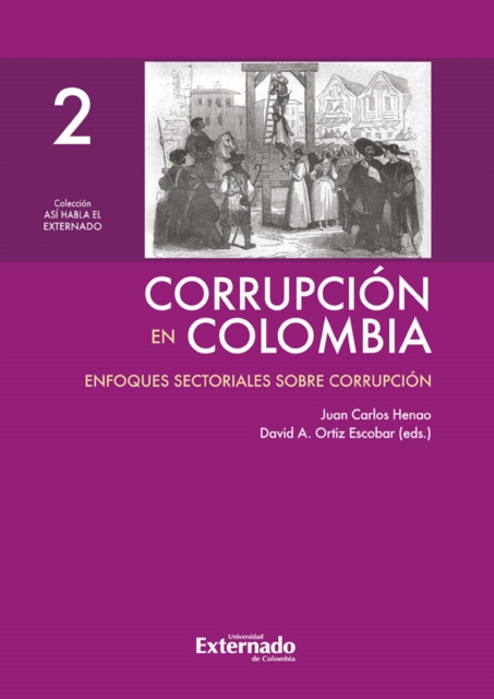 Corrupción. Corrupción en sectores concretos: causas y consecuencias. Tomo 2