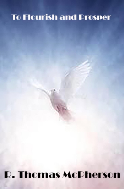 To Flourish and Prosper.