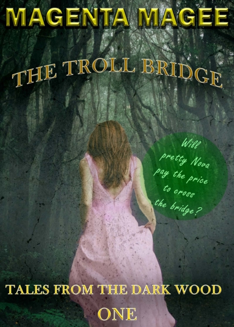 Tales from the Dark Wood 1: The Troll Bridge