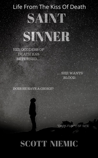 Saint Sinner : Life From The Kiss Of Death