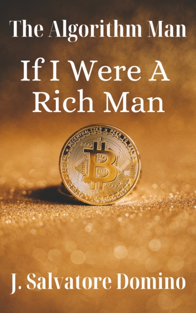 Algorithm Man: If I Were A Rich Man