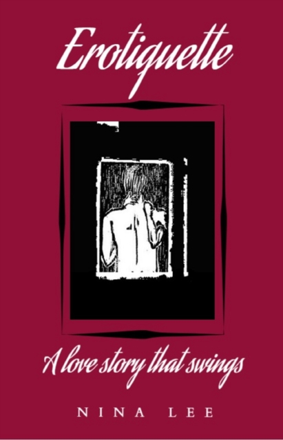 Erotiquette: A Love Story That Swings